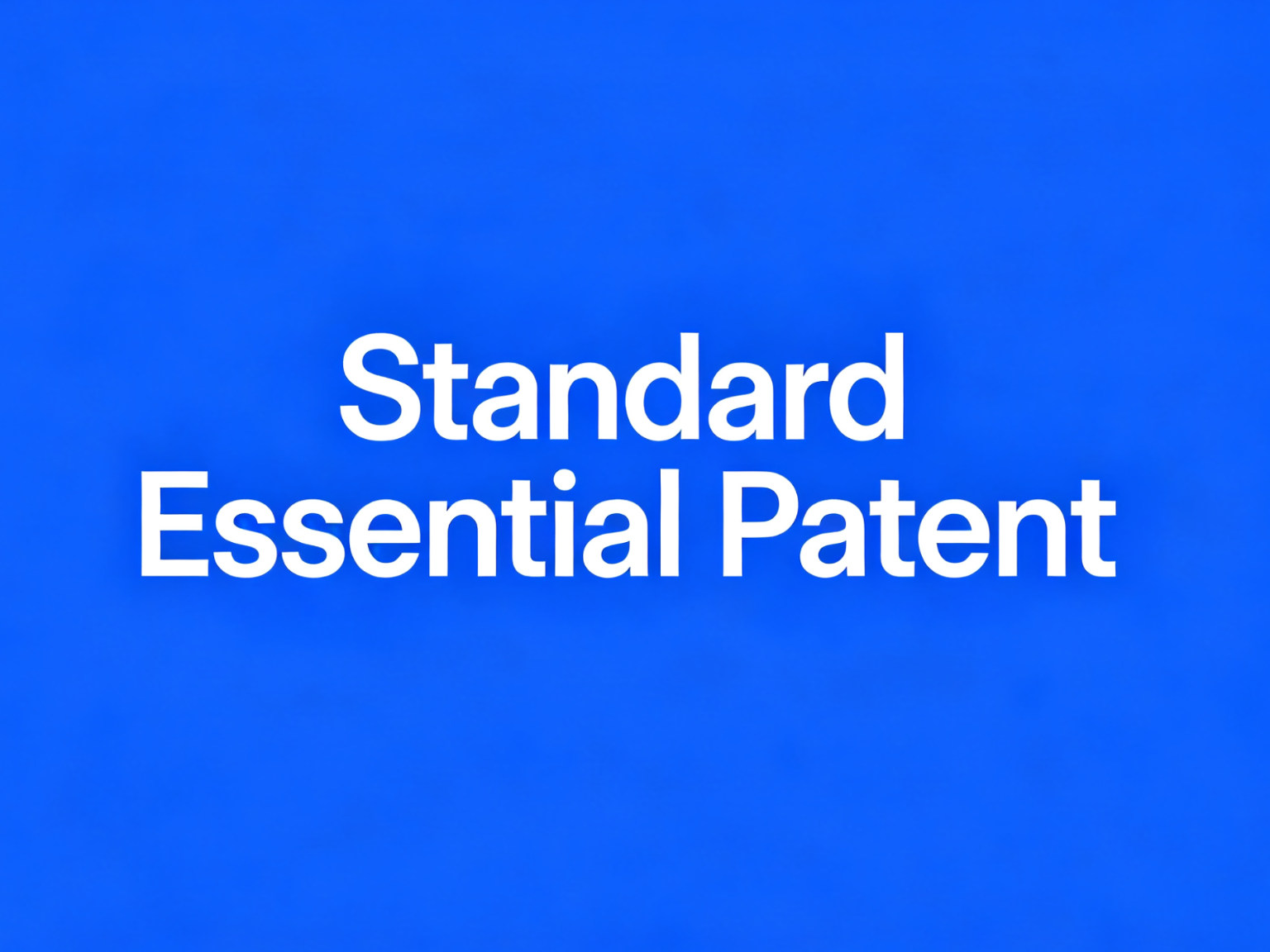 Standard Essential Patent （SEP）